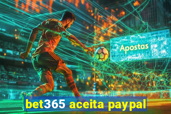 bet365 aceita paypal